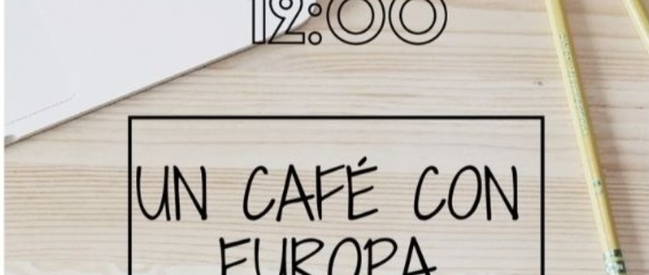 Un café con europa 7.7.20
